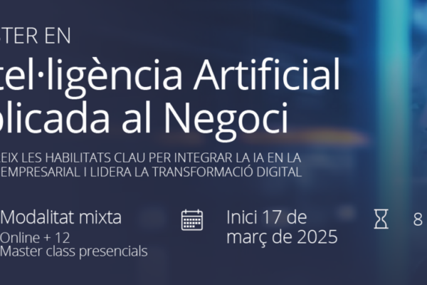 Foment del Treball i Euncet Business School presenten el Màster en Intel·ligència Artificial Aplicada al Negoci